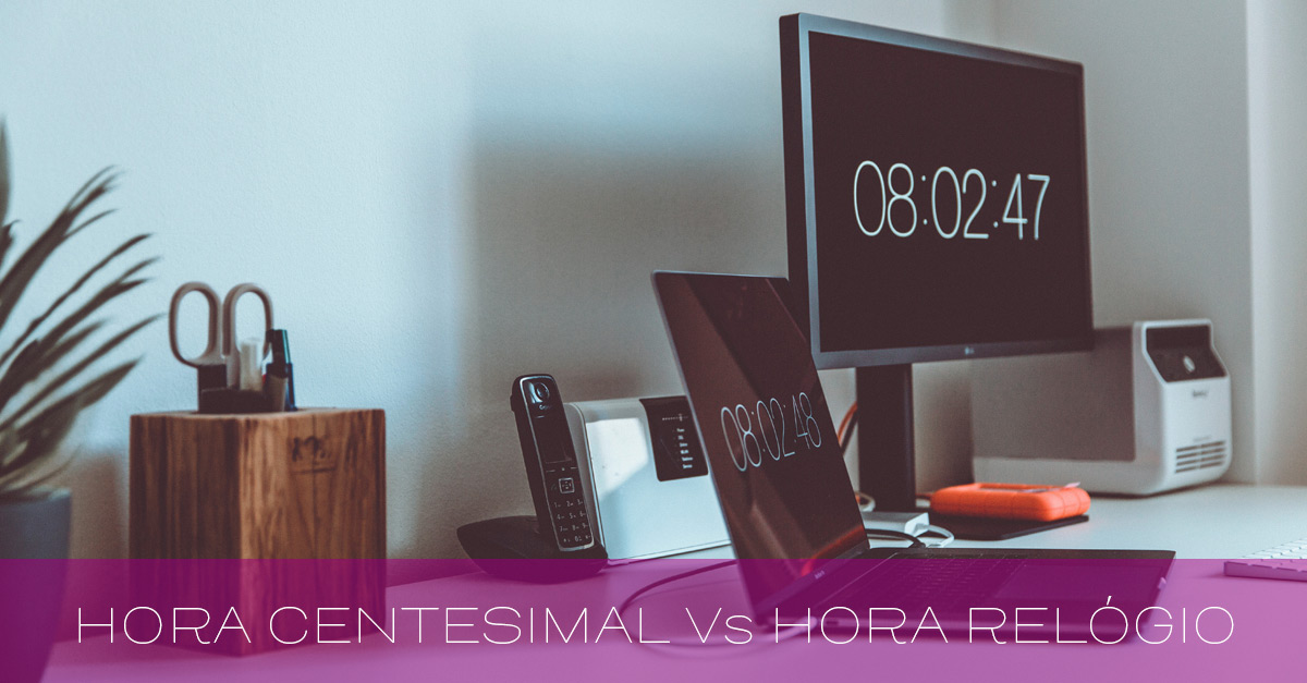 Horas centesimais e hora relógio para demonstrativo de folha de pagamento