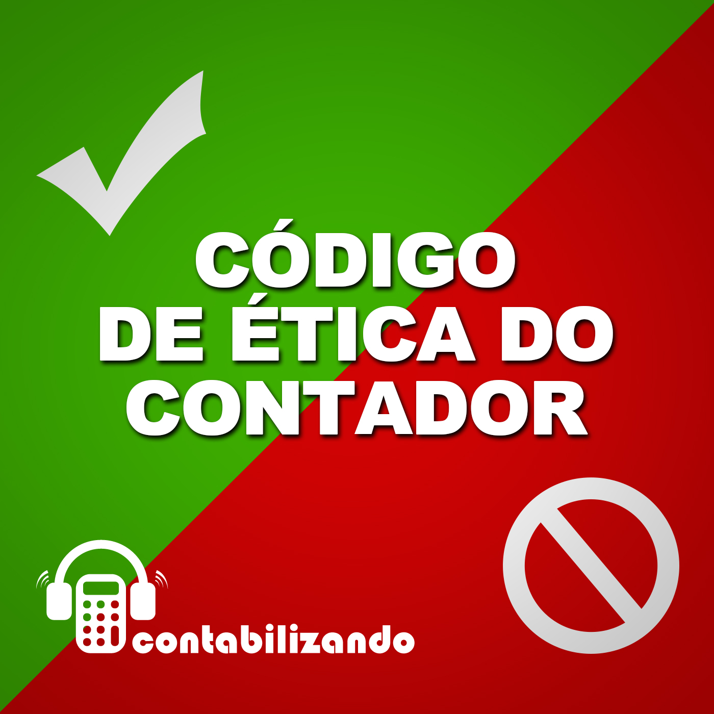 Contabilizando 10 - Código de Ética do Contador