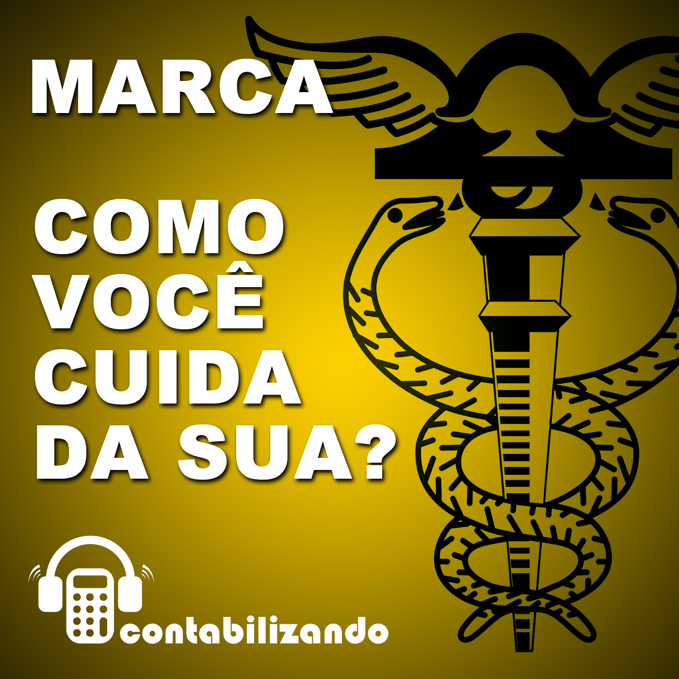 Contabilizando 06 - Marca. Como voc cuida da sua?